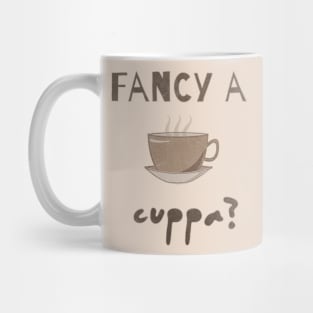 Fancy a cuppa? Mug